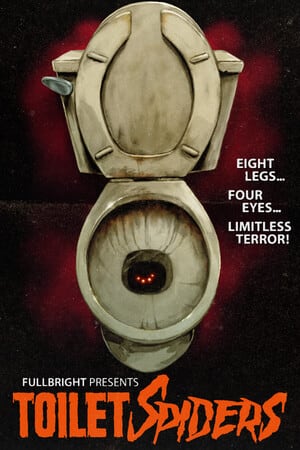 Fullbright Presents TOILET SPIDERS